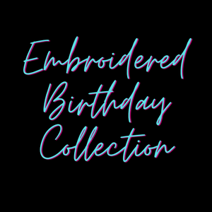 Personalised Embroidered Birthday Collection