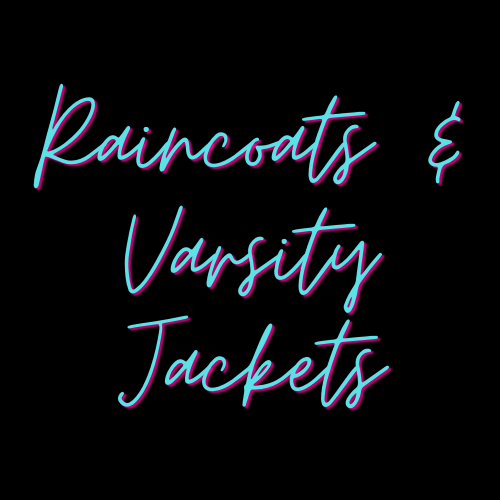 Raincoats &amp; Varsity Jackets