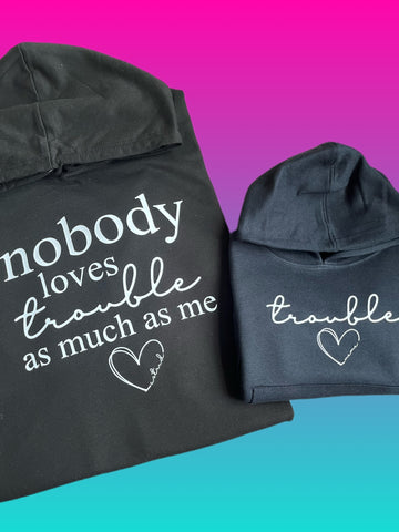 Matching mama and me hoodies (Trouble)