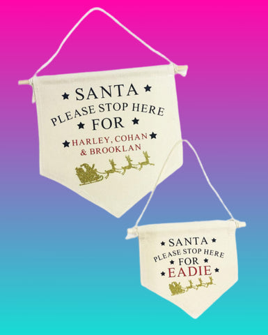 Personalised Santa Stop Here, Christmas hanging pennant.